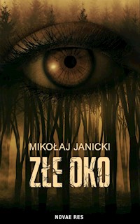 Złe oko - Janicki Mikołaj - ebook + książka