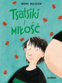 Tsatsiki i miłość - Moni Nilsson - książka