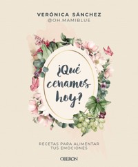 Qué cenamos hoy - Verónica Sánchez (@oh.mamiblue) - ebook