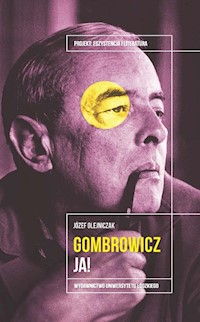 Witold Gombrowicz Ja! - Olejniczak Józef - książka