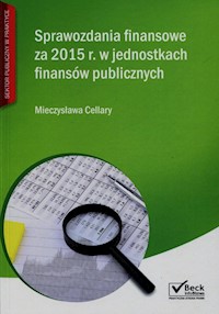 Sprawozdania finansowe za 2015 r. w jednostkach publicznych - Cellary Mieczysława - książka