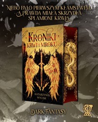 Kroniki Krwi i Mroku (ilustrowane brzegi) - Katarzyna Wycisk - książka