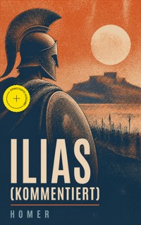 Ilias (Kommentiert) - Homer - ebook