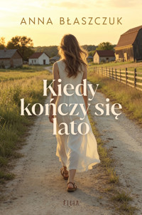 Kiedy kończy się lato - Anna Błaszczuk - ebook + audiobook + książka