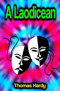 A Laodicean: The Castle of the De Stancys - Thomas Hardy - ebook