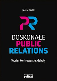 Doskonałe Public Relations - Barlik Jacek - książka