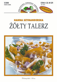 Żółty talerz - Hanna Szymanderska - ebook