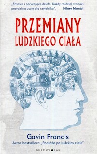 Przemiany ludzkiego ciała - Gavin Francis - książka