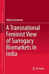 A Transnational Feminist View of Surrogacy Biomarkets in India - Sheela Saravanan - ebook
