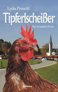 Tipferlscheißer - Lydia Preischl - ebook