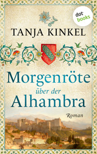 Morgenröte über der Alhambra - oder: Mondlaub - Tanja Kinkel - ebook