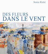 Des fleurs dans le vent - Sonia Ristić - ebook