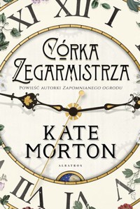Córka zegarmistrza - Kate Morton - ebook + audiobook + książka