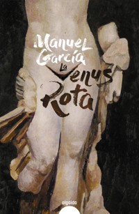 La Venus rota - Manuel Garcia - ebook