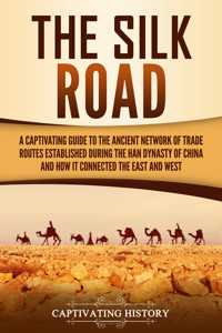 The Silk Road - Captivating History - ebook