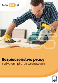Bezpieczeństwo pracy z użyciem pilarek tarczowych - Wroński Jerzy - ebook