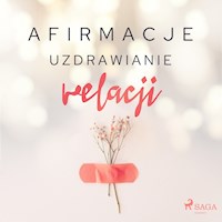 Afirmacje. Afirmacje – Uzdrawianie relacji - - Maxx-Audio - audiobook