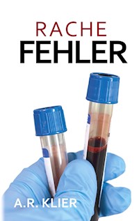 Rachefehler - A.R. Klier - ebook