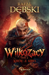 Wilkozacy. Tom 2. Krew z krwi - Rafał Dębski - ebook + audiobook