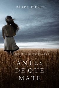 Antes de que Mate (Un Misterio con Mackenzie White—Libro 1) - Blake Pierce - ebook