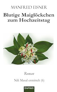 Blutige Maiglöckchen zum Hochzeitstag - Manfred Eisner - ebook