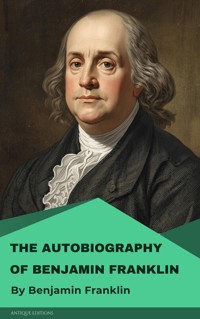 Autobiography of Benjamin Franklin - Benjamin  Franklin - ebook