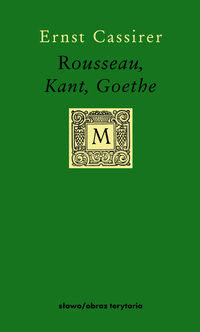 Rousseau, Kant, Goethe - Cassirer Ernst - książka