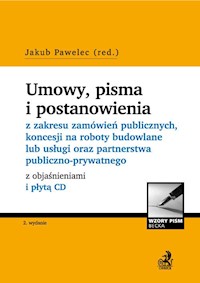 Umowy, pisma i postanowienia z zakresu zamówień publicznych, koncesji na roboty budowlane lub usługi oraz partnerstwa publiczno-prywatnego -  - książka
