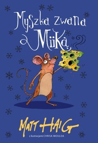 Myszka zwana Miiką - Matt Haig - książka