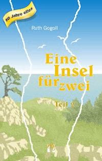 Eine Insel für zwei (Teil 2) - Ruth Gogoll - ebook