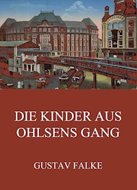 Die Kinder aus Ohlsens Gang - Gustav Falke - ebook