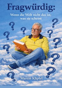 Fragwürdig: - Martin Klipfel - ebook
