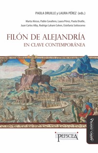 Filón de Alejandría en clave contemporánea - Paola Druille - ebook