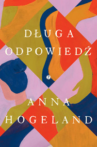 Długa odpowiedź - Hogeland Anna - ebook + książka