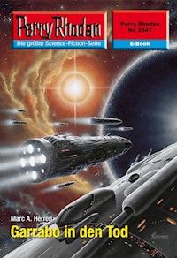 Perry Rhodan 2547: Garrabo in den Tod - Dennis Mathiak, Marc A. Herren - ebook