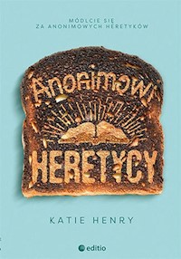 Anonimowi Heretycy - Henry Katie - ebook + audiobook + książka