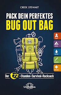 Pack dein perfektes Bug out Bag - Creek Stewart - ebook