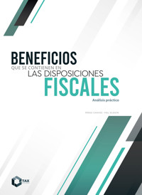 Beneficios que se contienen en las disposiciones fiscales 2025 - José Pérez Chávez - ebook