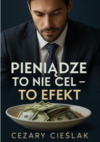Pieniądze to nie cel 1.6 - Cezary Cieślak - ebook