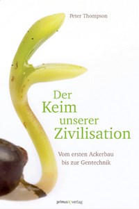 Der Keim unserer Zivilisation - Peter Thompson - ebook