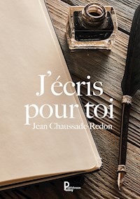 J'écris pour toi - Jean Chaussade-Redon - ebook