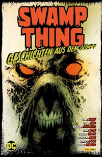 Swamp Thing: Geschichten aus dem Sumpf - Tim Seeley - ebook