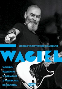 Wagiel Jeszcze wszystko będzie możliwe - Waglewski Wojciech - książka