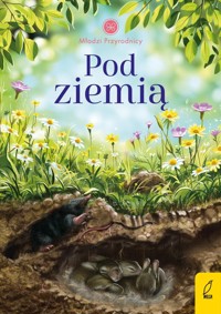 Młodzi przyrodnicy Pod ziemią Tom 6 - Patrycja Zarawska - książka