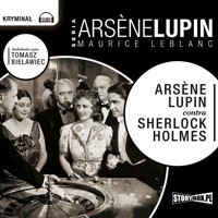 Arsène Lupin contra Sherlock Holmes - Leblanc Maurice - audiobook