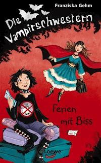 Die Vampirschwestern (Band 5) - Ferien mit Biss - Gehm Franziska - ebook