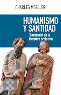 Humanismo y santidad - Charles Moeller - ebook