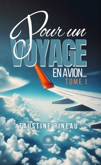 Pour un voyage en avion… - Tome 1 - Faustine Pineau - ebook