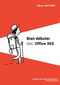 Bien débuter avec Office 365 - Rémy Lentzner - ebook