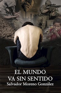 El mundo va sin sentido - Salvador Moreno González - ebook